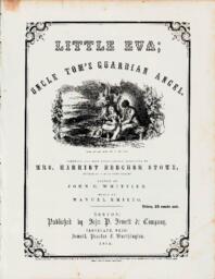 Sheet music - "Little Eva; Uncle Tom's Guardian Angel" by J. G. Whittier